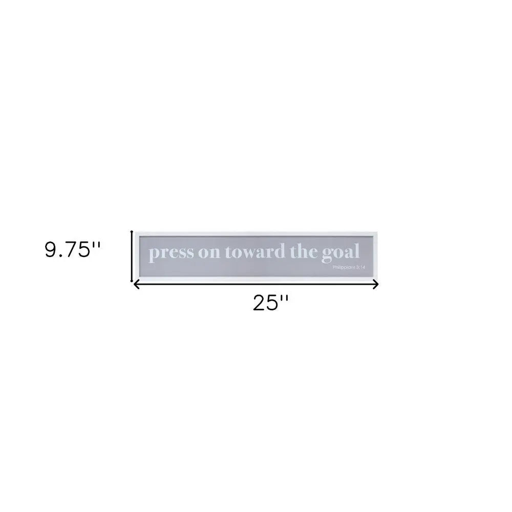 10" X 25" White And Gray Press On Toward The Goal Wall Decor - NOBLE HOME INTERIORS