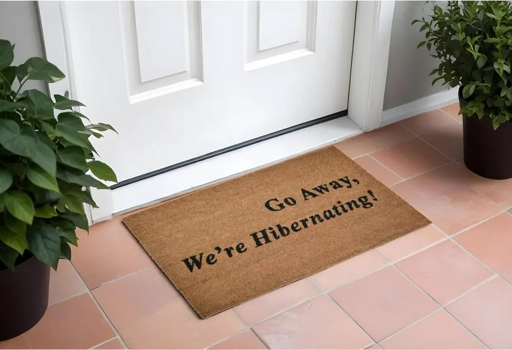 18" X 30" Brown and Black Coir Go Away We Are Hibernating Outdoor Door Mat - NOBLE HOME INTERIORS
