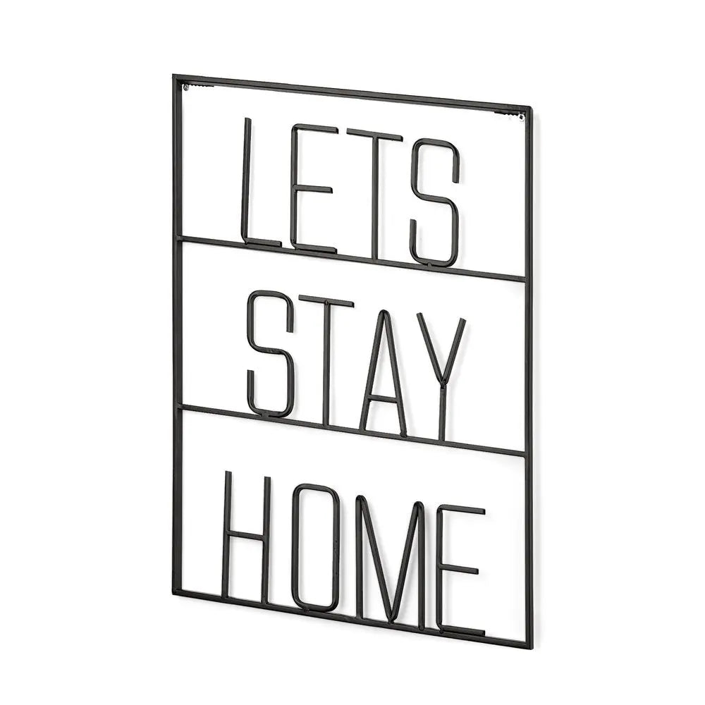 Let's Stay Home 16" X 20" Black Let's Stay Home Metal Wall Decor HomeRoots