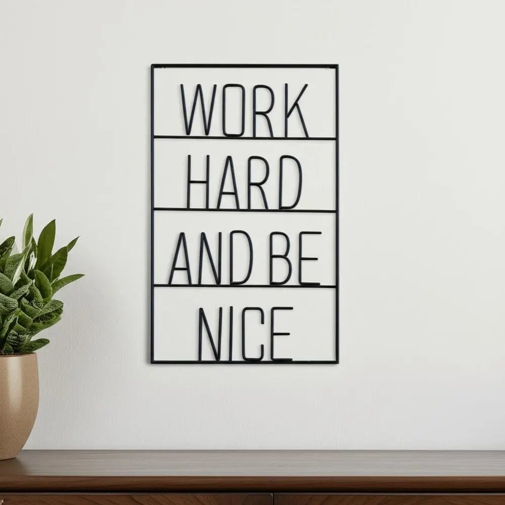 17" X 26" Black Work Hard and Be Nice Metal Wall Decor HomeRoots