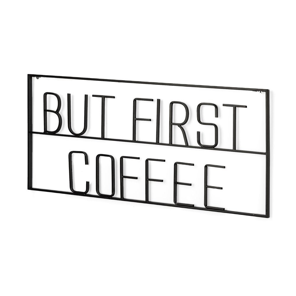 Letrero de metal "But First Coffee" de 66 x 33 cm, color negro.