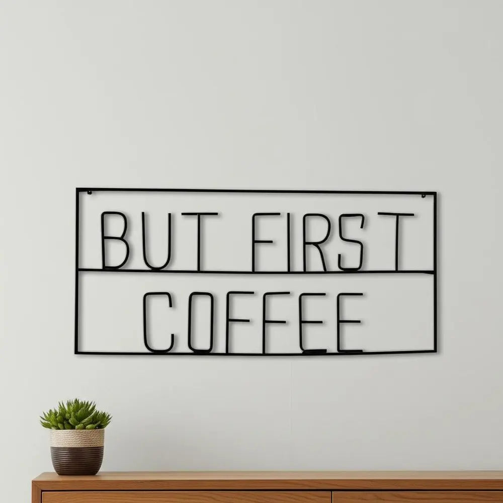 But First Coffee Sign 26" X 13" Black But First Coffee Metal Wall Decor HomeRoots