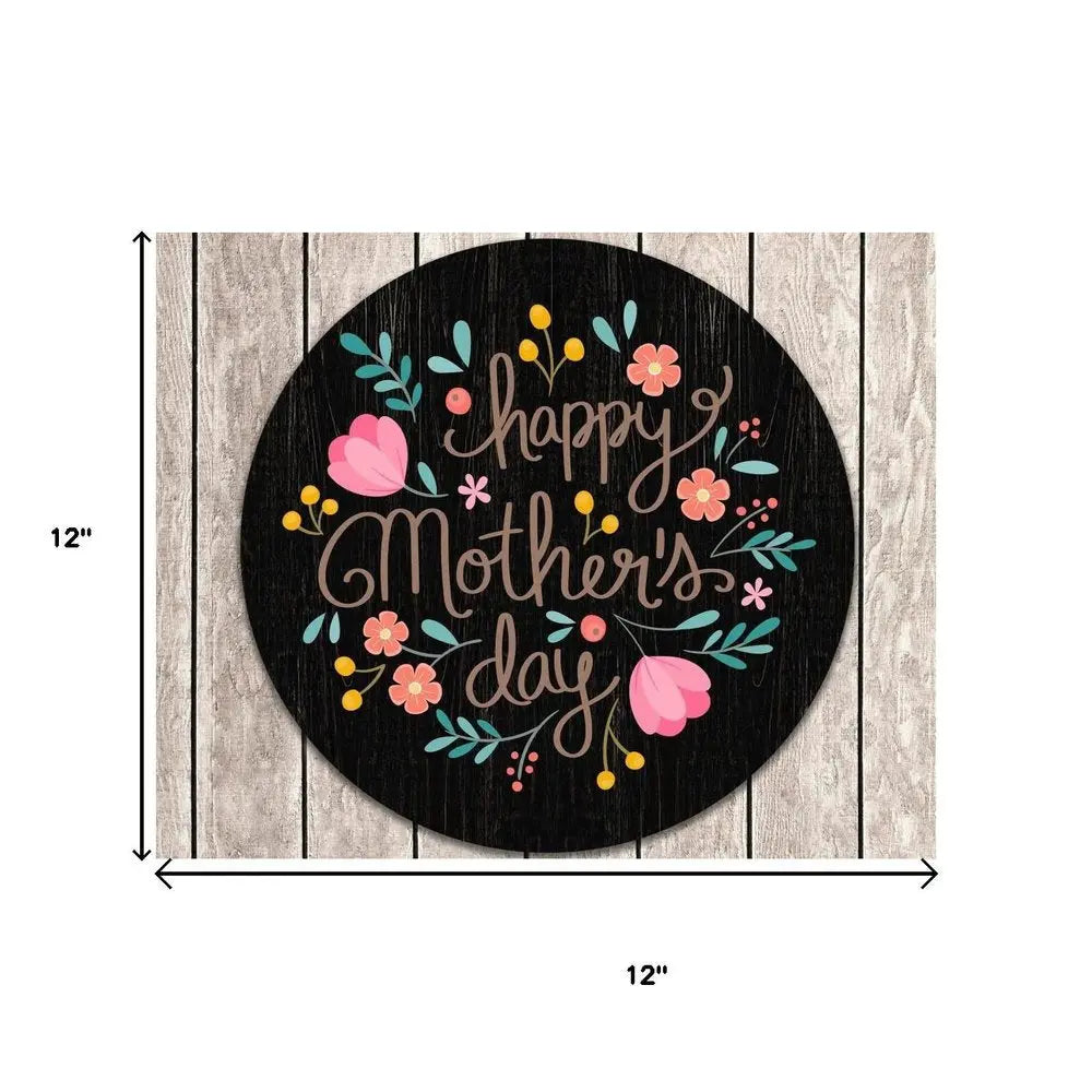 12" X 12" Black Pink And Gold Floral Happy Mother's Day Wood Circle Wall Decor HomeRoots